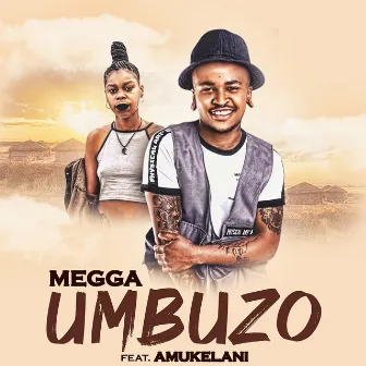 Umbuzo (feat. Amukelani) by Megga