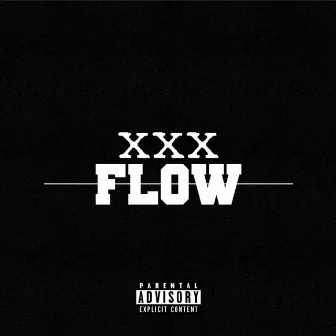 Xxx Flow by 4EVER GANG!