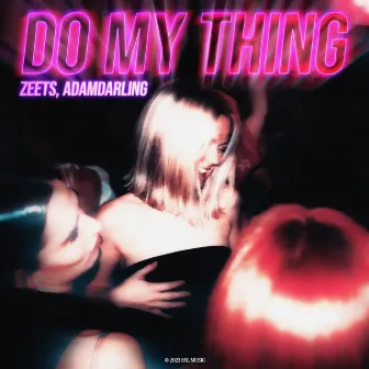 Do My Thing by ZEETS