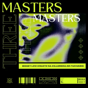 Three Masters by Biggey Low, Krazyk Sa, Killersoul401