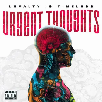 Urgent Thoughts by Loyalty Is Timeless