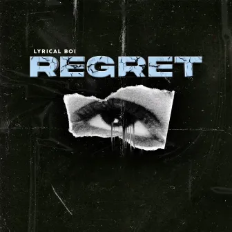 Regret by LYRICAL BOi