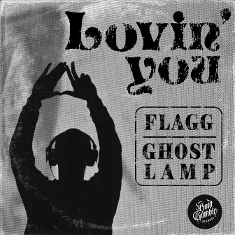 Lovin' You by FLAGG