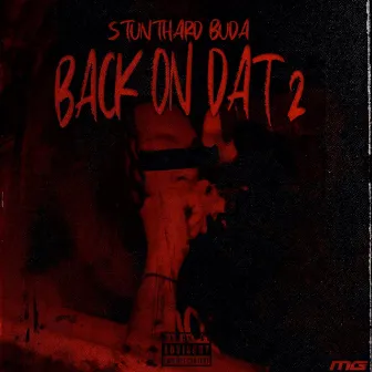 Back on Dat 2 by Stunthard Buda