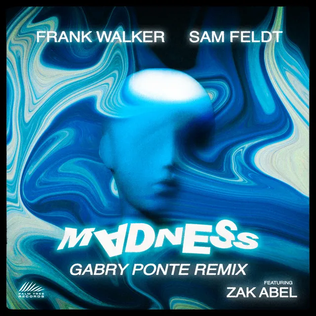 Madness (feat. Sam Feldt & Zak Abel) - Gabry Ponte Remix