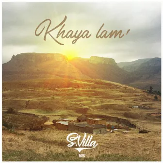 Khaya Lam' by S'Villa