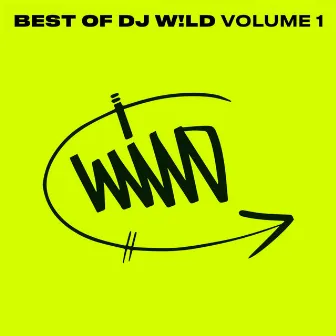 Best of DJ W!LD, Vol. 1 by DJ W!LD