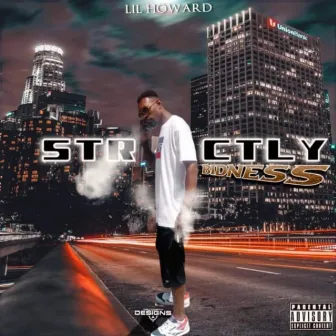 Stricly Bidness by Lil Howard