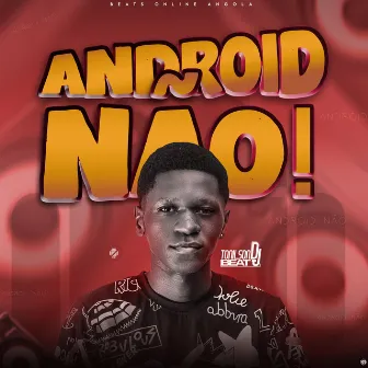 Android Não! by Beats Online Angola