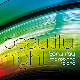 Beautiful Night (feat. MC Robinho, Diana) by Tony Ray