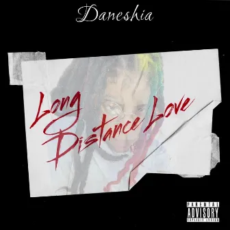 Long Distance Love by Daneshia Rahmon