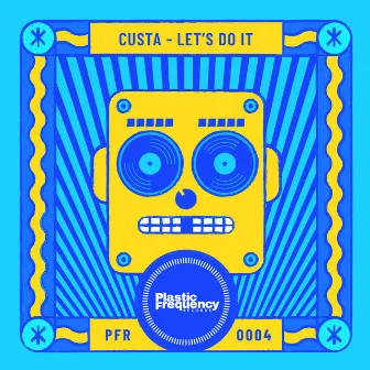 Let's Do It by Custa