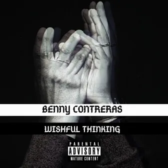 Wishful Thinking by Benny Contreras