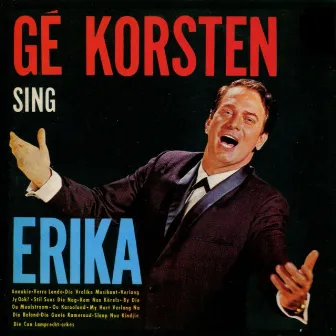 Gé Korsten Sing Erika by Gé Korsten