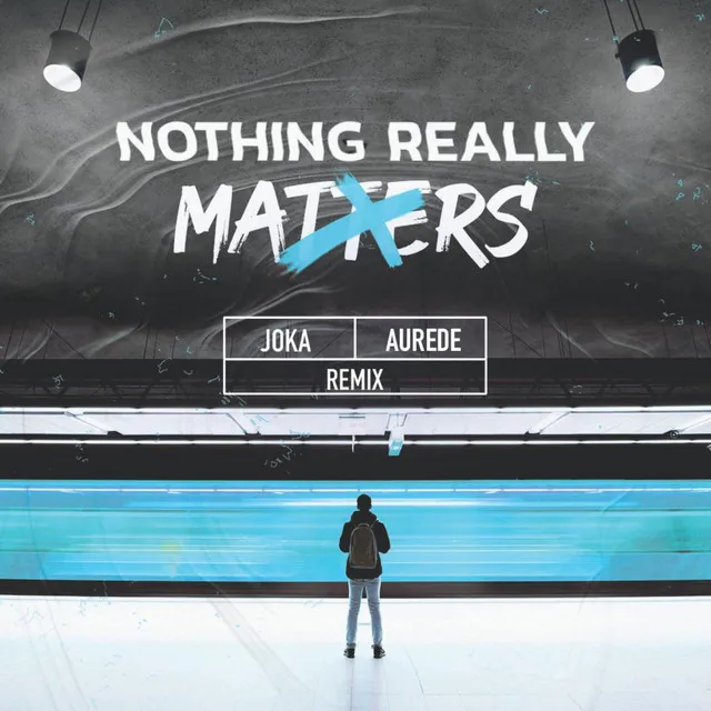 Nothing Really Matters