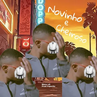 Novinho e Cheiroso by Meno LD