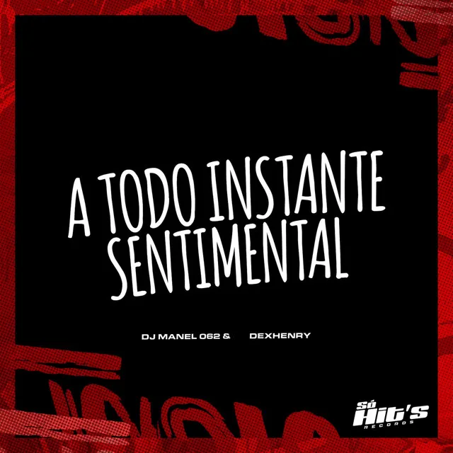 A Todo Instante Sentimental