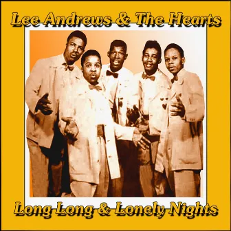 Long Long And Lonely Nights by Lee Andrews & The Hearts