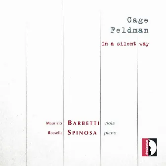 Cage & Feldman: In a Silent Way by Maurizio Barbetti