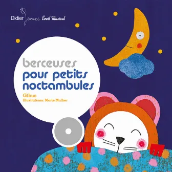 Berceuses pour petits noctambules by Gibus