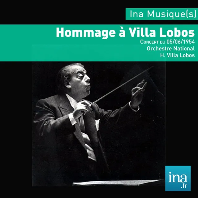 Hommage à Villa Lobos, Orchestre Radio-Symphonique de la RTF, Concert du 05/06/1954, H. Villa Lobos (dir)