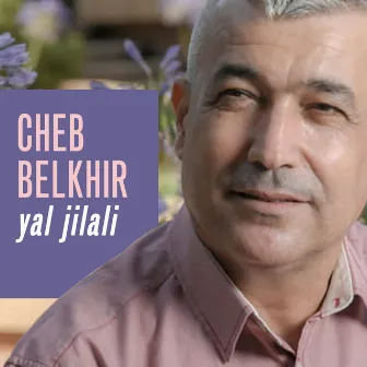 yal jilali by Cheb Belkhir