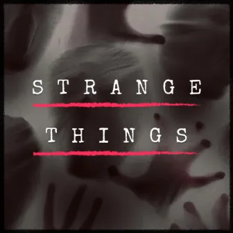 Strange Things by InSane