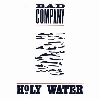 Holy Water by Bad Company