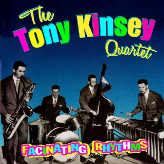 Fascinating Rhythms by The Tony Kinsey Quartet