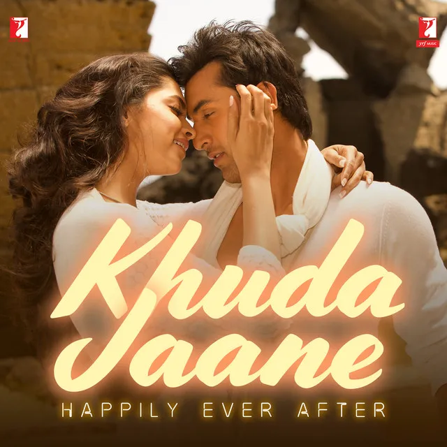 Khuda Jaane - Happily Ever After (From “Bachna Ae Haseeno”)