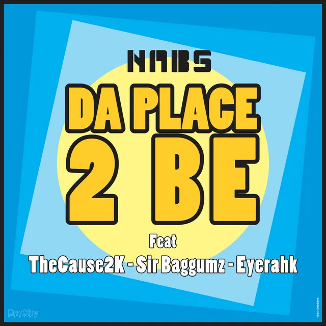 Da Place 2 Be (N.A.B.S Go-Hop Mix)