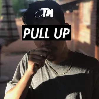 Pull Up by OTM TELLAFRIEND