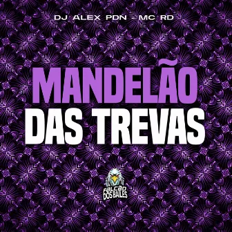 Mandelão das Trevas by Dj alex pdn