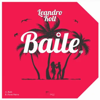 Baile EP by Leandro Kolt