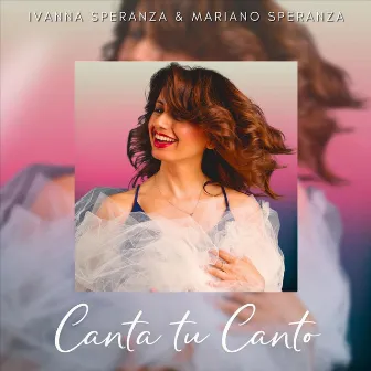 Canta Tu Canto by Mariano Speranza