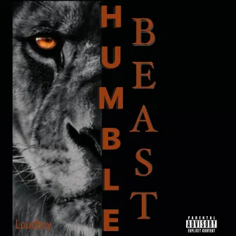 Humble Beast by Loudboy