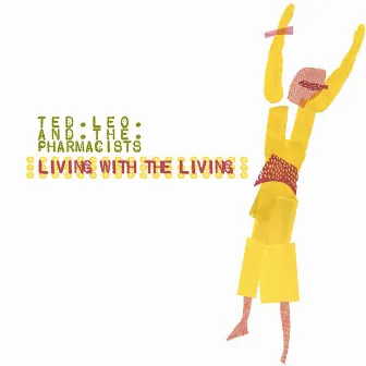 Living With The Living by Ted Leo and the Pharmacists