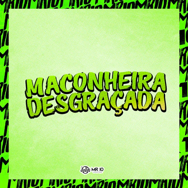 Maconheira Desgraçada