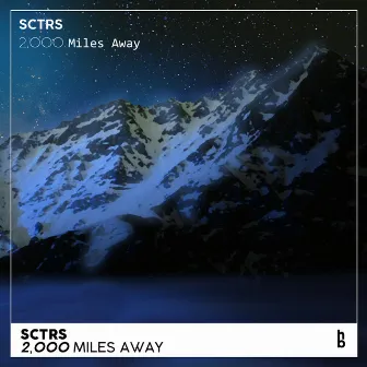 2,000 Miles Away by SCTRS