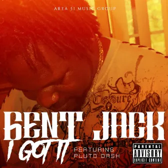 I Got It by Gent Jack