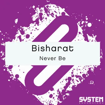 Never Be by Bisharat