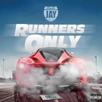 Runners Only by Interstate Jay