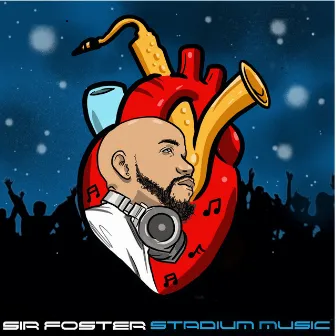 Stadium Music (Clean) by Sir Foster