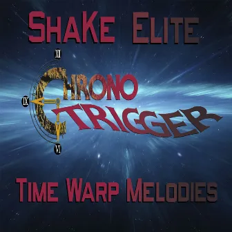 Chrono Trigger: Time Warp Melodies by ShaKe Elite