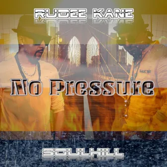 No Pressure by Rudee Kane