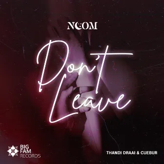 Don't Leave by Noom