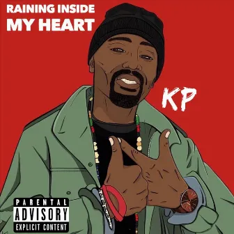 Raining Inside My Heart by KP