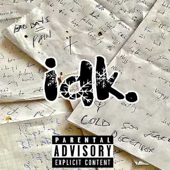 IDK. by Lil Homie Witda Sauce