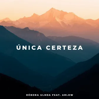 Única Certeza by Débora Ulhoa