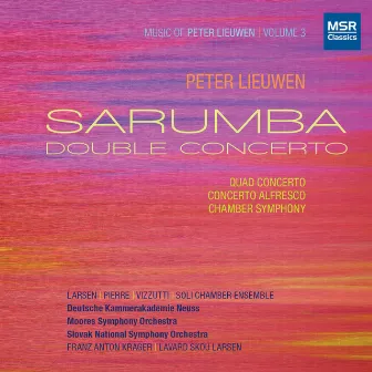 Music of Peter Lieuwen, Vol. 3 - Sarumba Double Concerto by Moores Symphony Orchestra